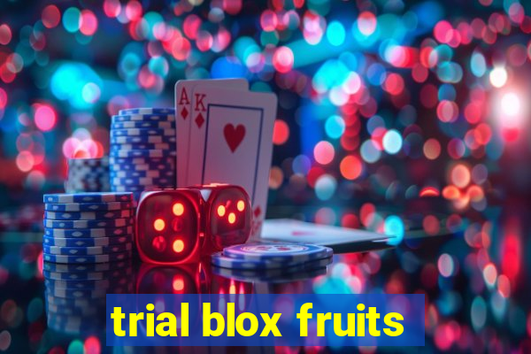 trial blox fruits